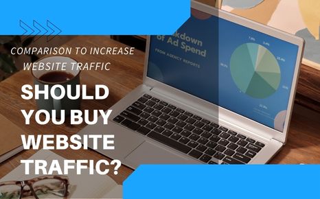 Guide to Increase Website Traffic in 2023 A Comparison of Buying Traffic and Other Digital Marketing Methods